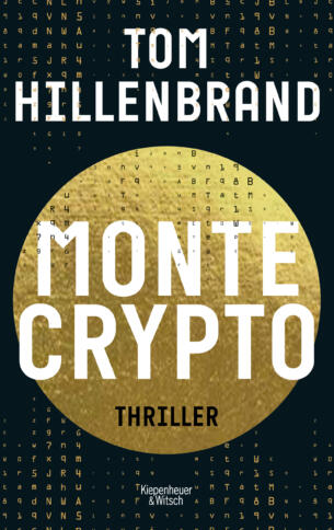 "Montecrypto" ist das aktuelle Buch von Tom Hillenbrand.