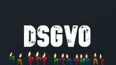 Happy Birthday, DSGVO