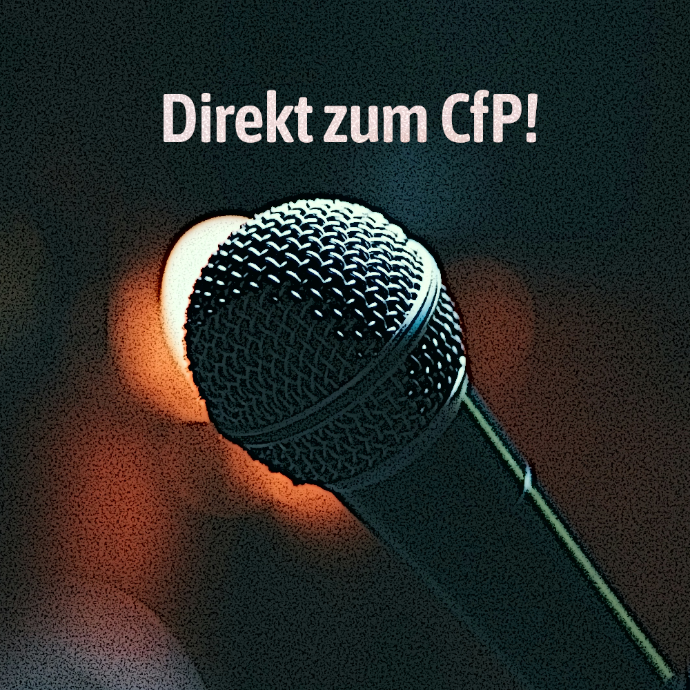 Mikrofon, darüber steht "Direkt zum CfP!"