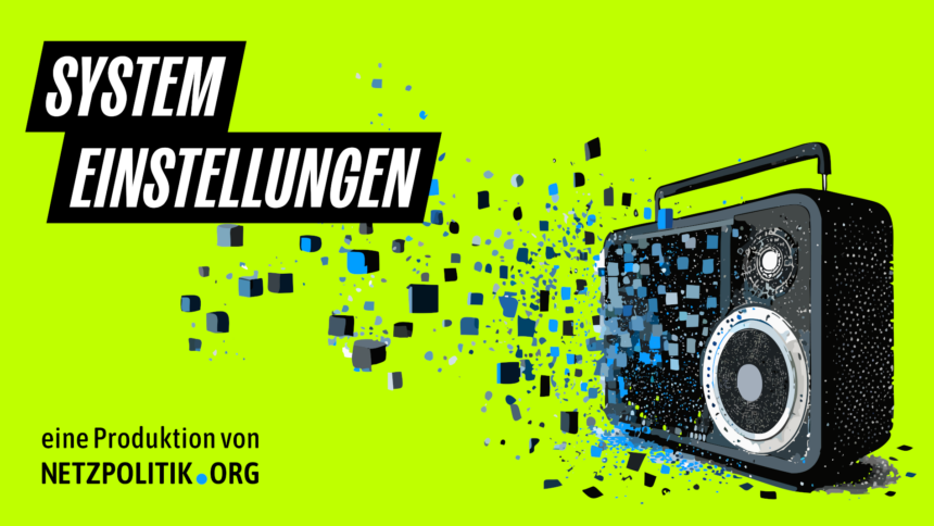 Das Cover der ersten Folge "Systemeinstellungen". Ein Radio auf einem grüngelben Hintergrund, das sich langsam aufzulösen scheint. Im linken unteren Eck steht "Eine Produktion von netzpolitik.org"
