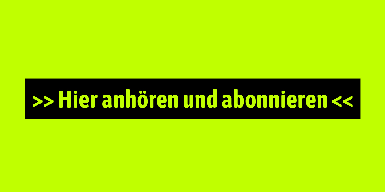 Hier anhören und abonnieren