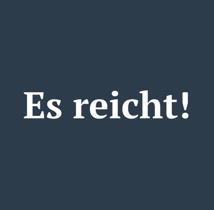 Es reicht!