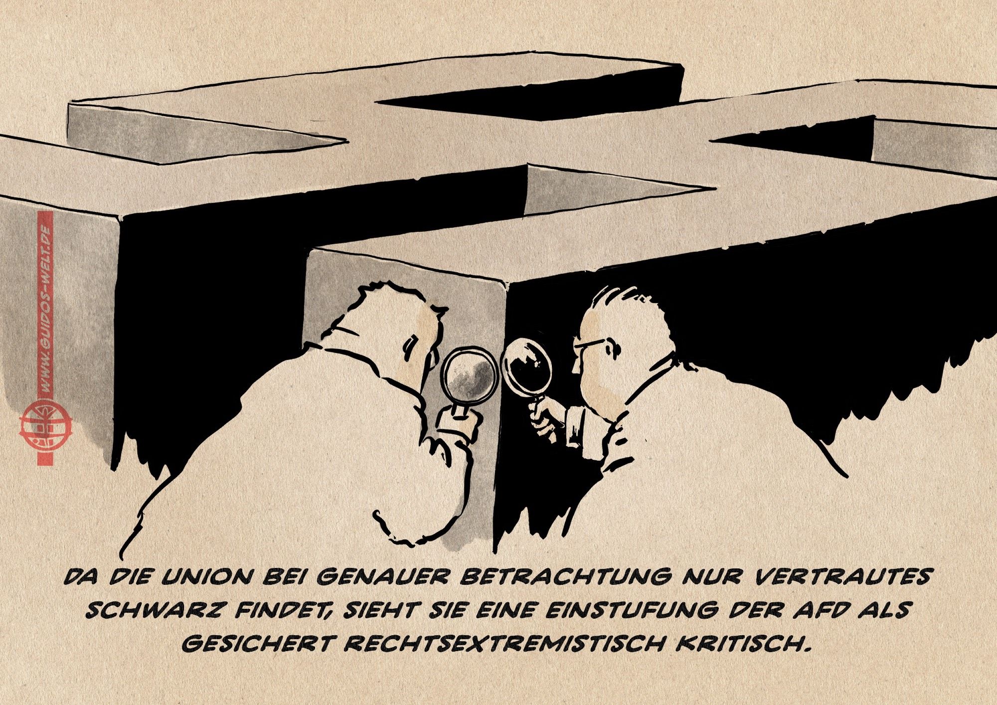 Karikatur gegen den Rechtsruck. Zwei Männer schauen mit einer Lupe auf ein großes Hakenkreuz. Darunter steht: Da die Union bei genauer Betrachtung nur Vertrautes schwarz findet, sieht sie eine Einstufung der AfD als gesichert rechtsextremistisch kritisch."